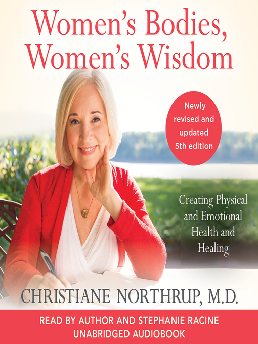 Title details for Women's Bodies, Women's Wisdom by Christiane Northrup, M.D. - Wait list